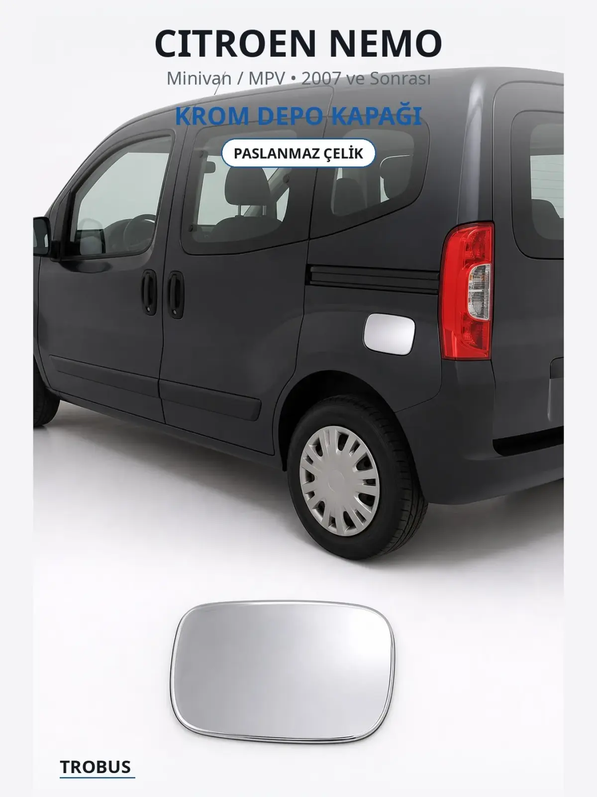 Citroen Nemo krom depo kapağı 1