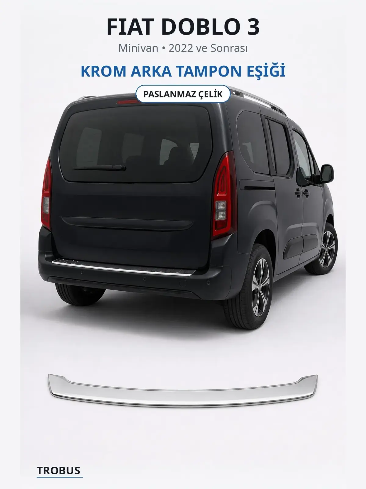 Fiat Doblo 3 krom arka tampon eşiği 1
