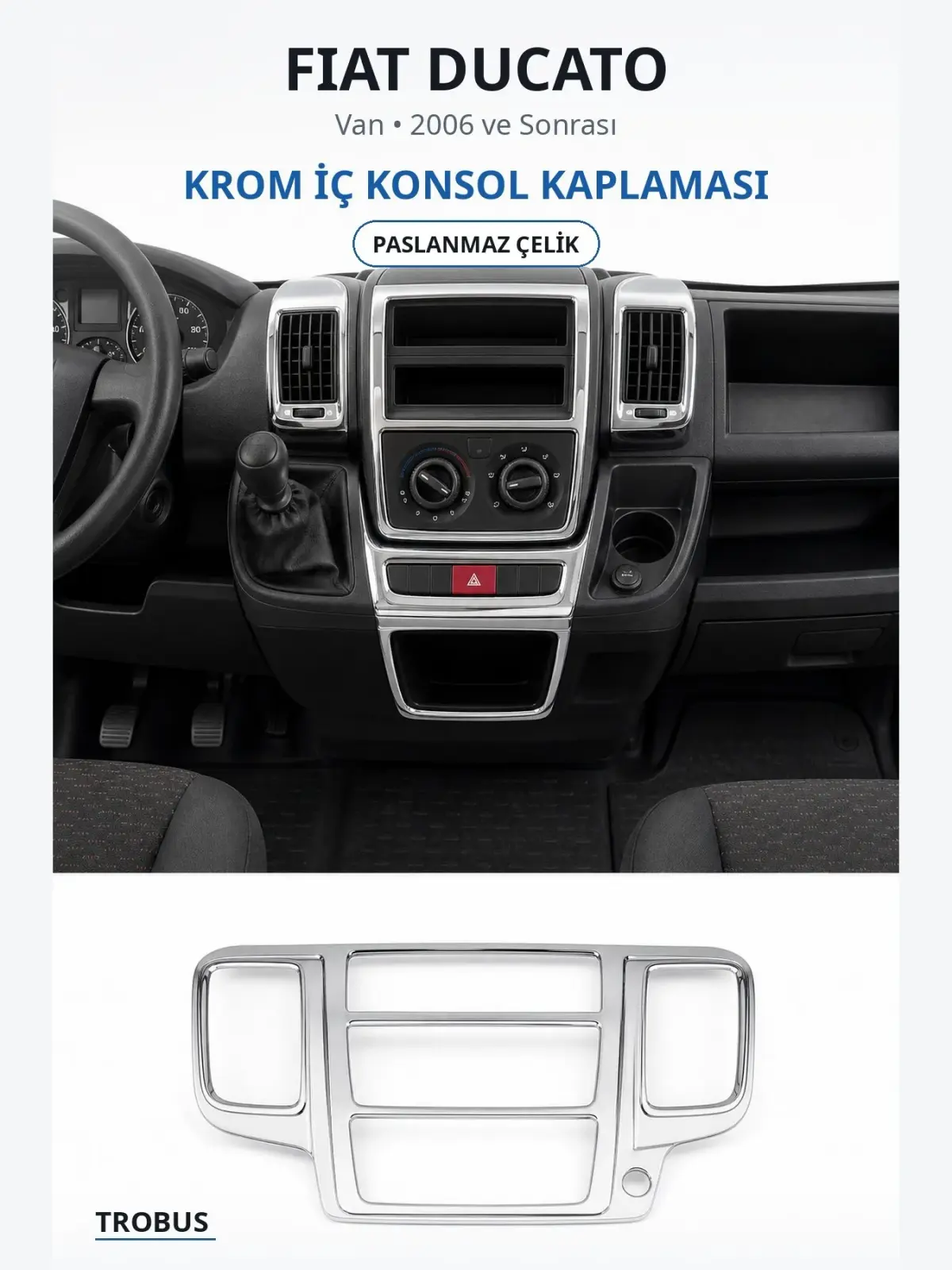 Fiat Ducato krom i̇ç konsol kaplaması 1