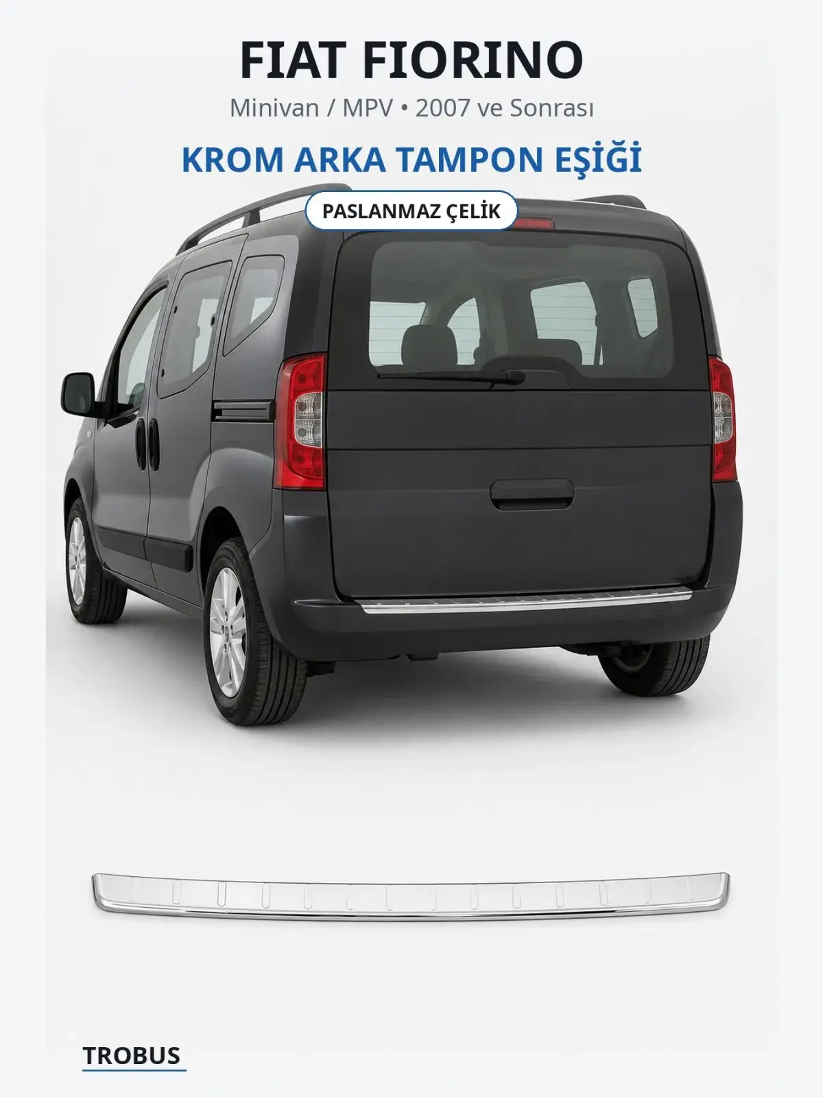 Fiat Fiorino krom arka tampon eşiği 1