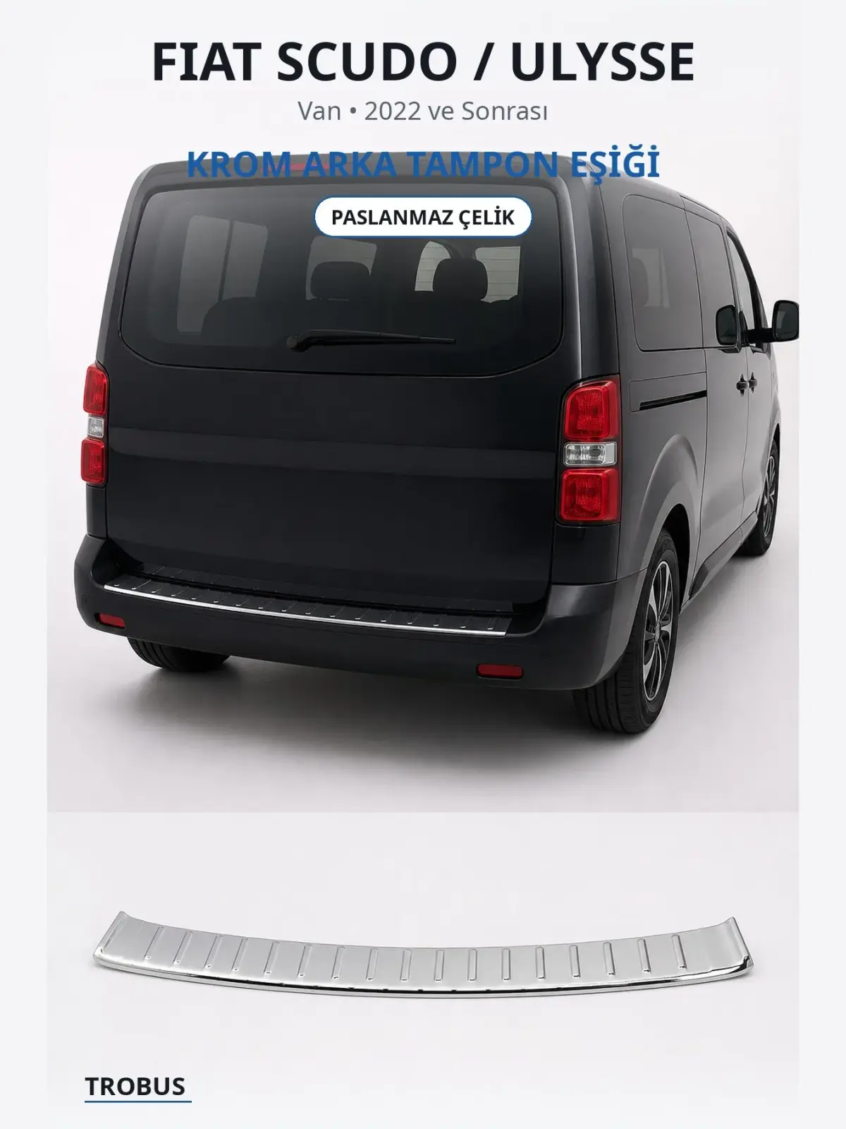 Fiat Scudo / Ulysse krom arka tampon eşiği 1