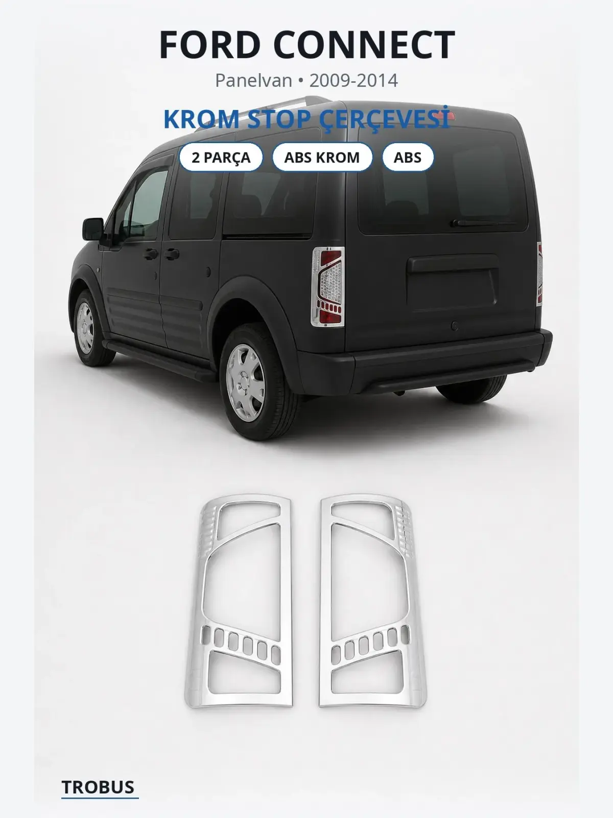 Ford Connect krom stop çerçevesi 1