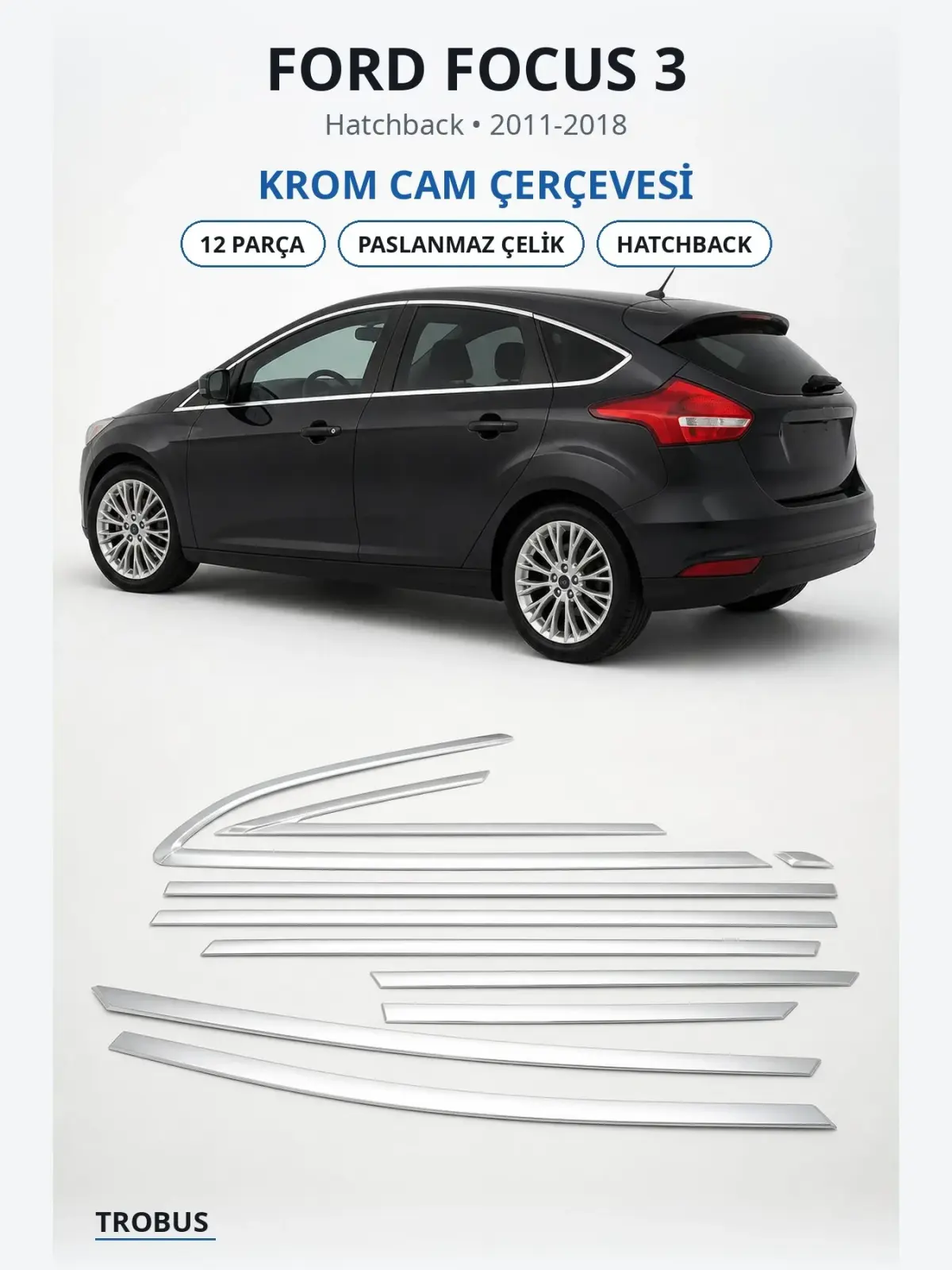 Ford Focus 3 krom cam çerçevesi 1