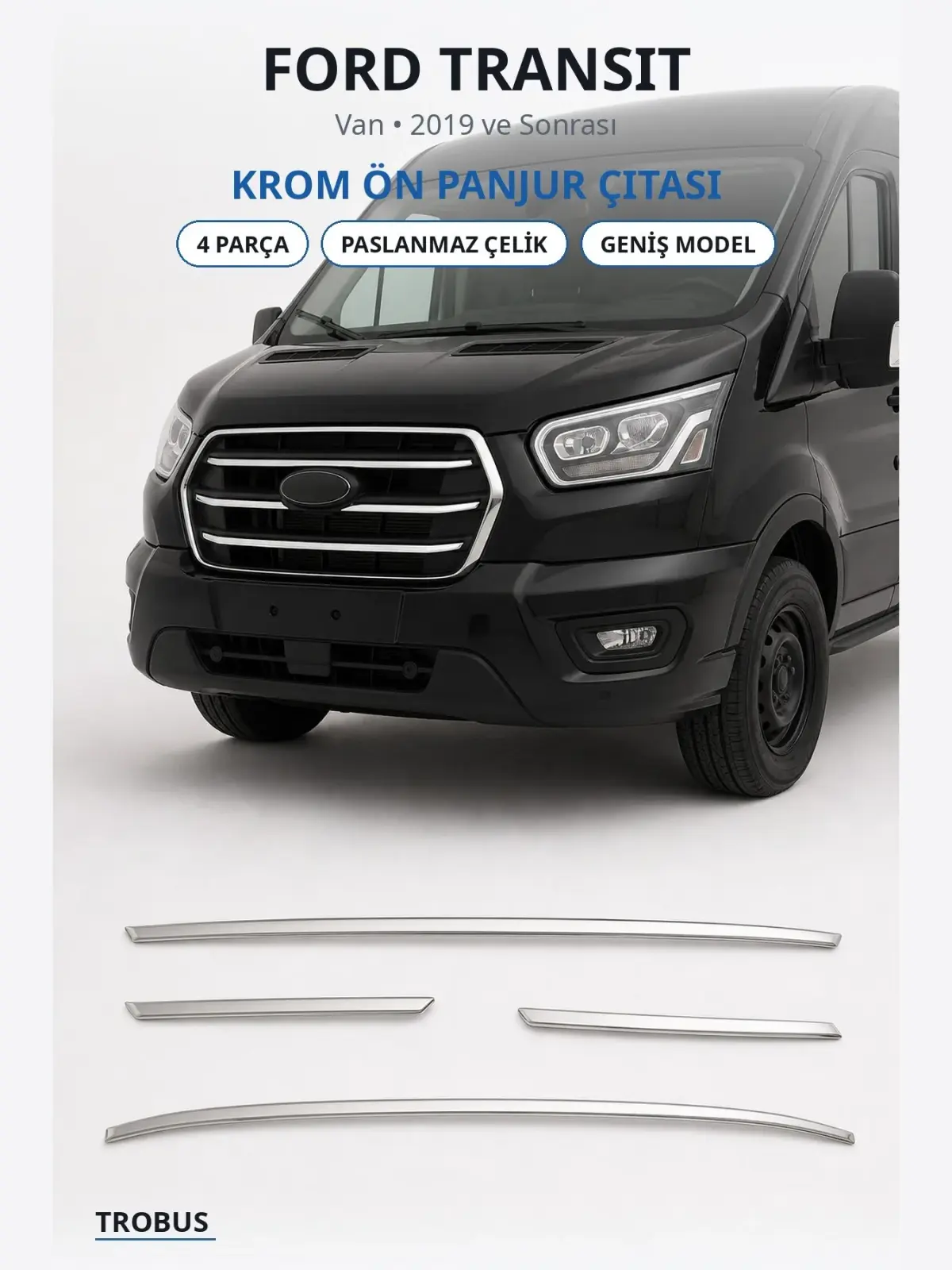 Ford Transit krom ön panjur çıtası 1