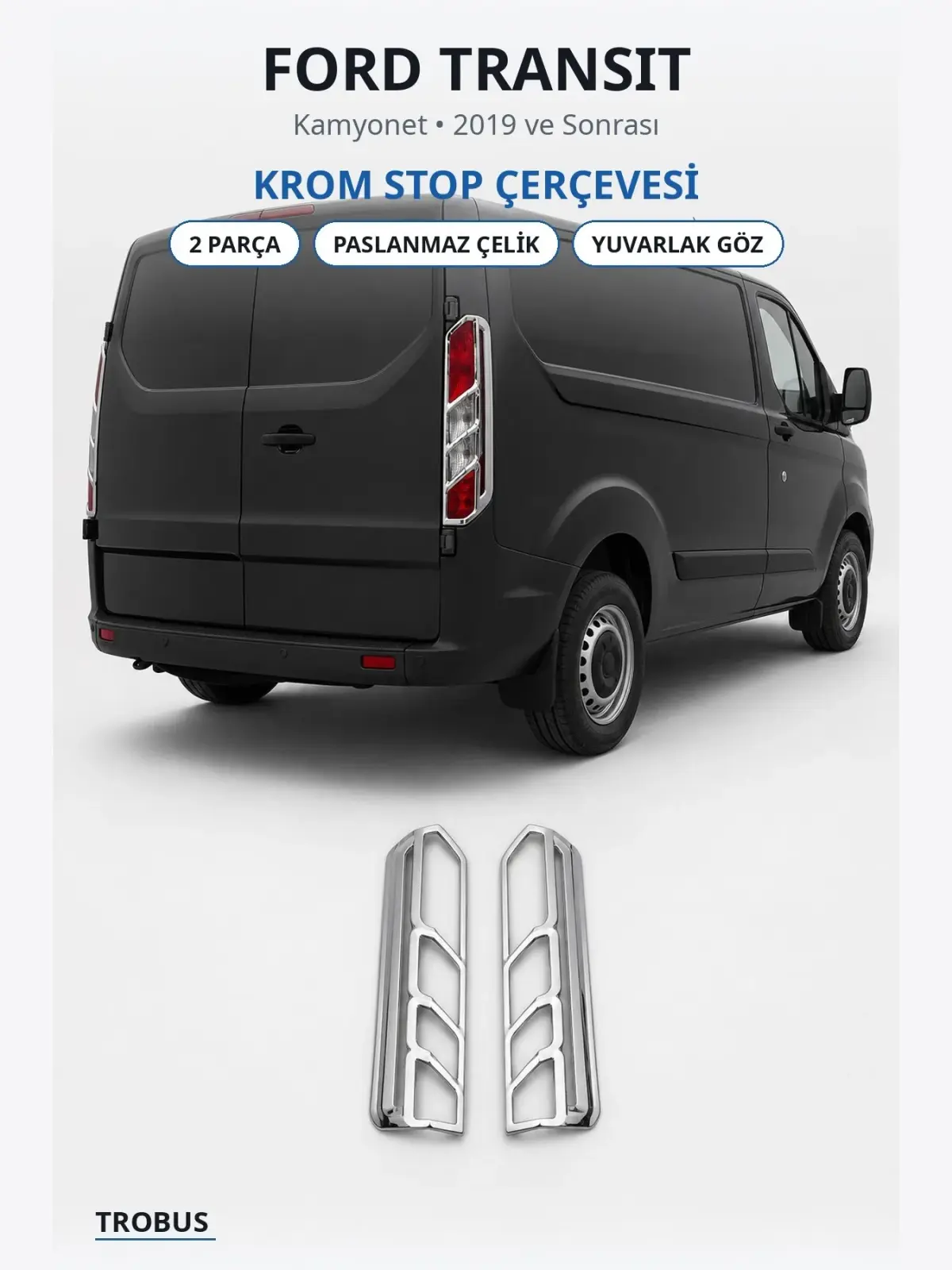 Ford Transit krom stop çerçevesi 1