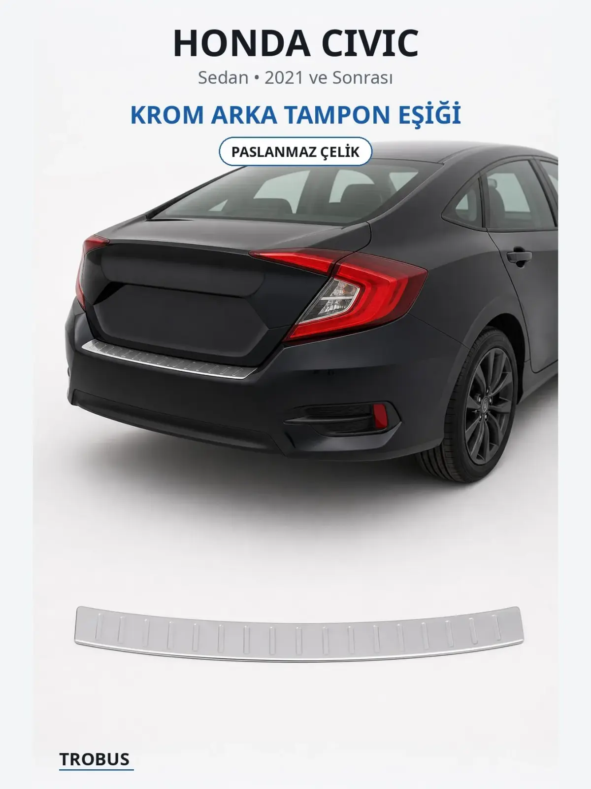 Honda Civic krom arka tampon eşiği 1
