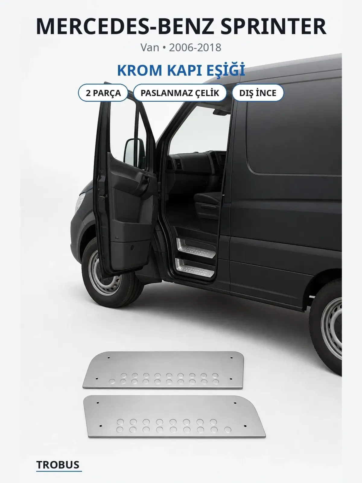 Mercedes-Benz Sprinter krom kapı eşiği 1