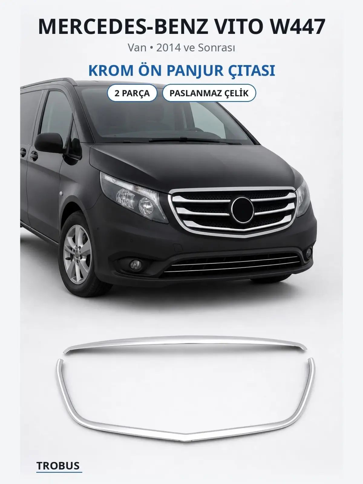 Mercedes-Benz Vito W447 krom ön panjur çıtası 1