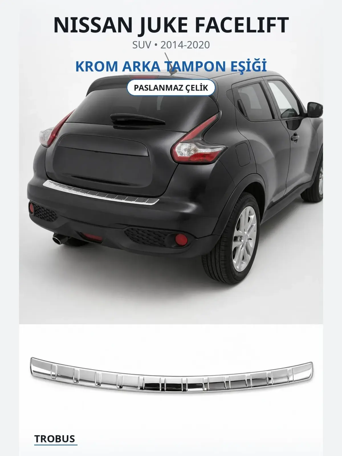 Nissan Juke Facelift krom arka tampon eşiği 1