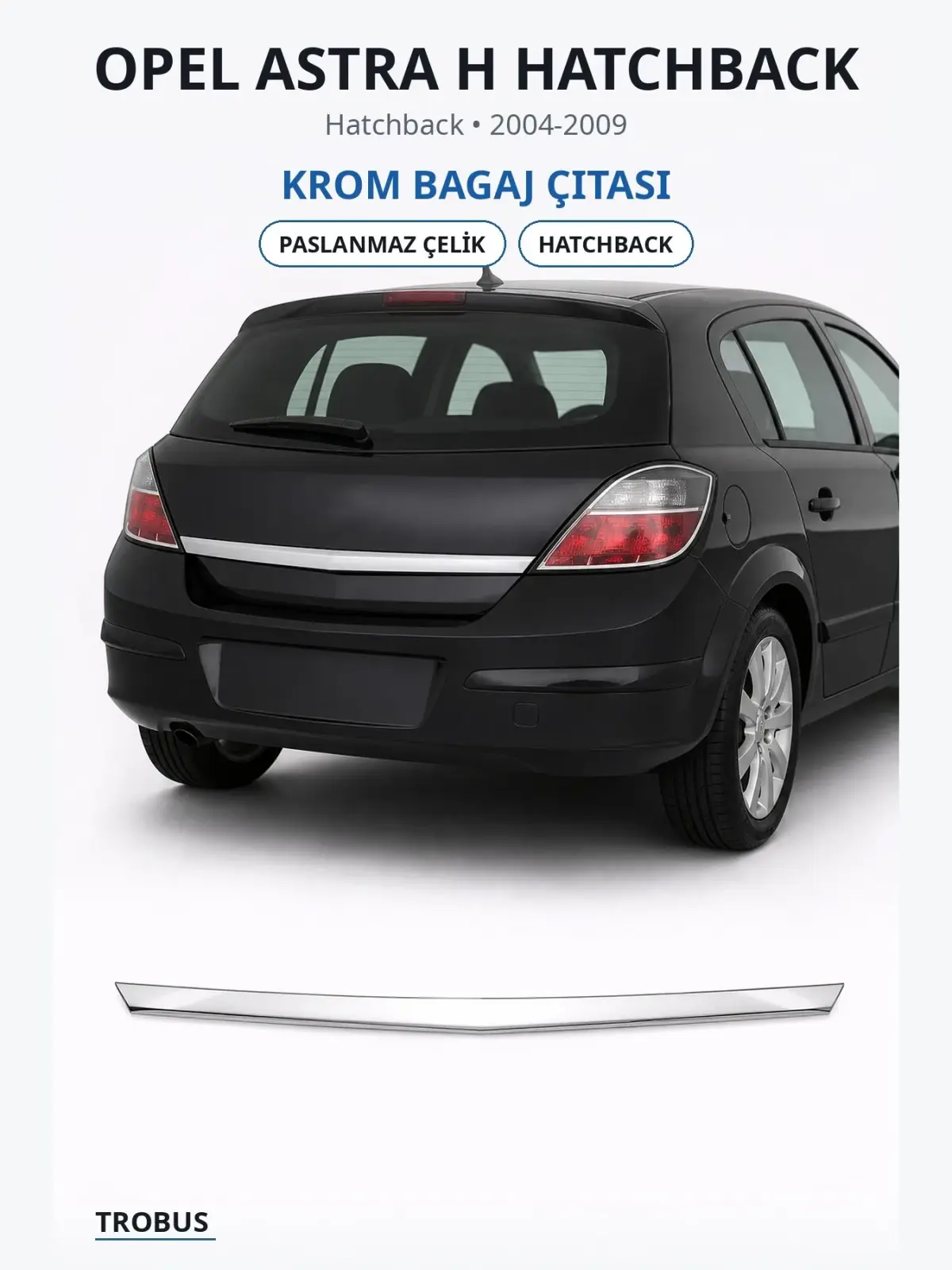 Opel Astra H Hatchback krom bagaj çıtası 1