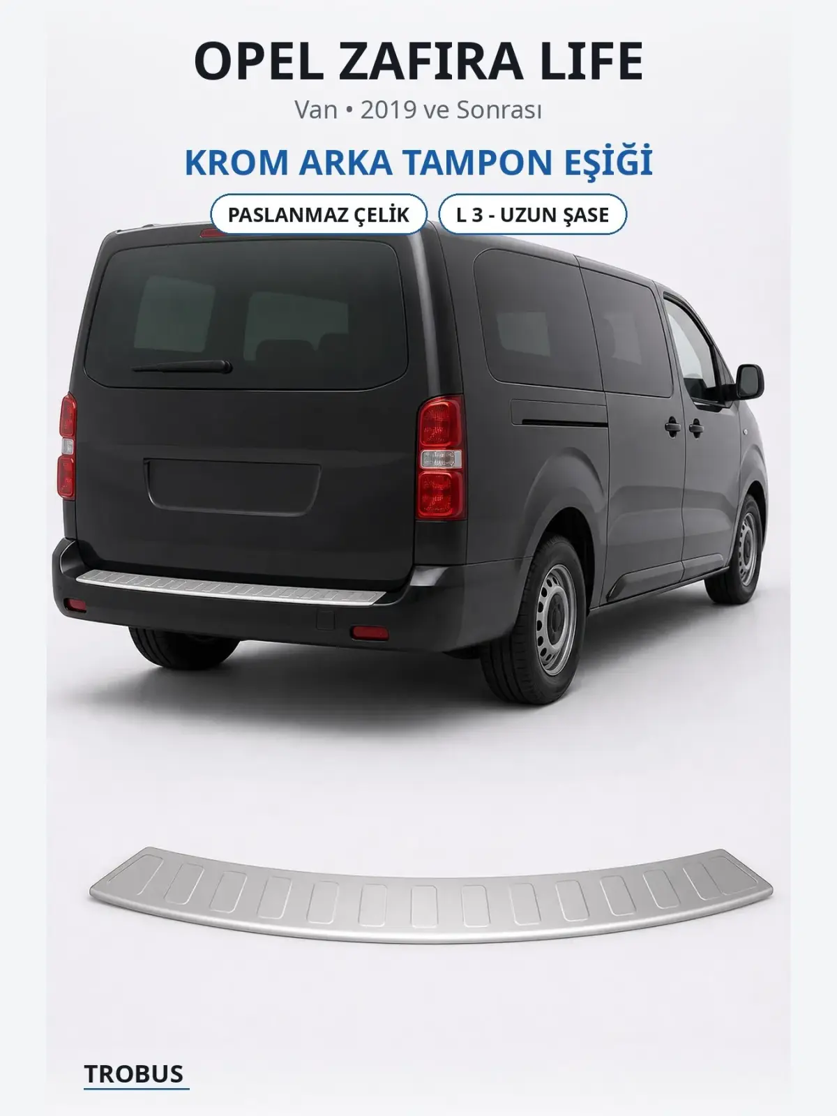 Opel Zafira Life krom arka tampon eşiği 1