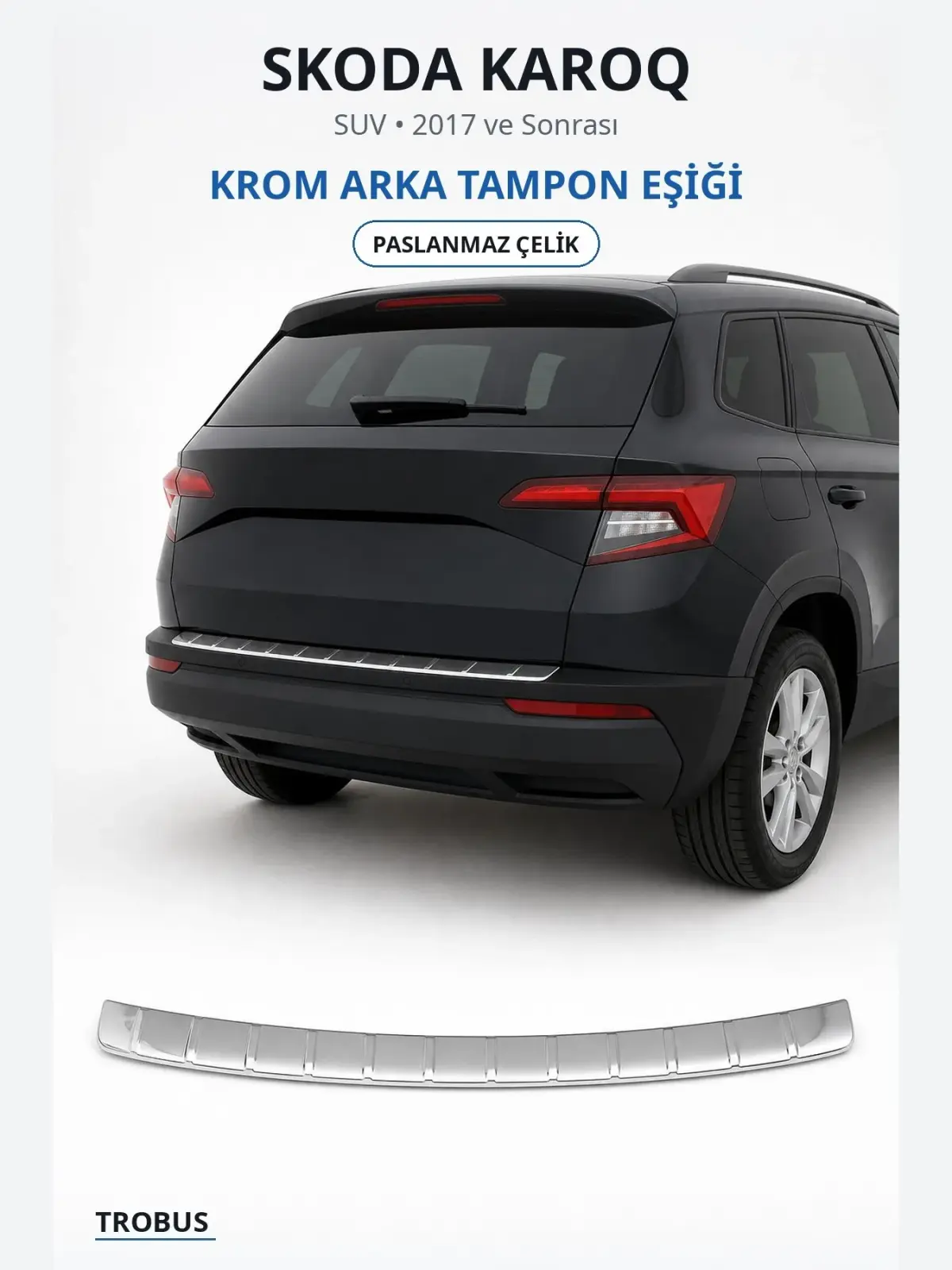 Skoda Karoq krom arka tampon eşiği 1