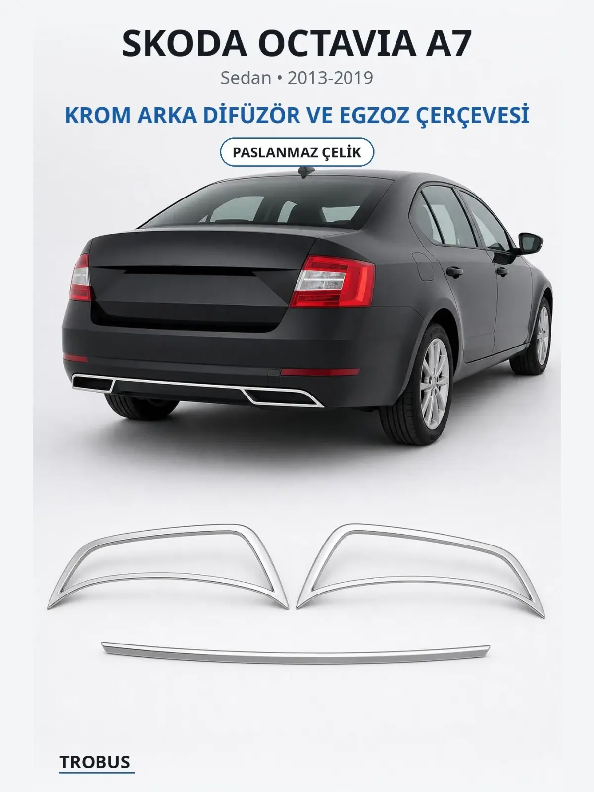 Skoda Octavia A7 krom arka difüzör ve egzoz çerçevesi 1