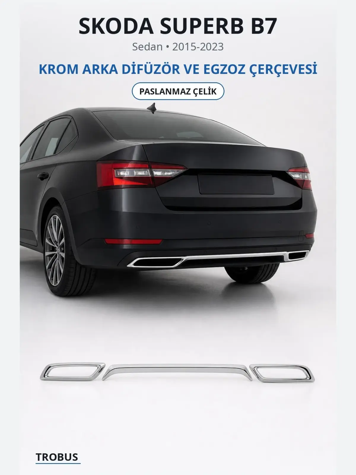 Skoda Superb B7 krom arka difüzör ve egzoz çerçevesi 1