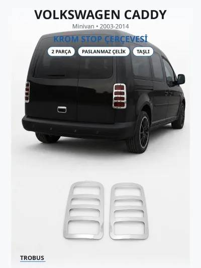 Volkswagen Caddy 2003-2014 Uyumlu Krom Stop Çerçevesi 2 Parça Paslanmaz Çelik Taşlı