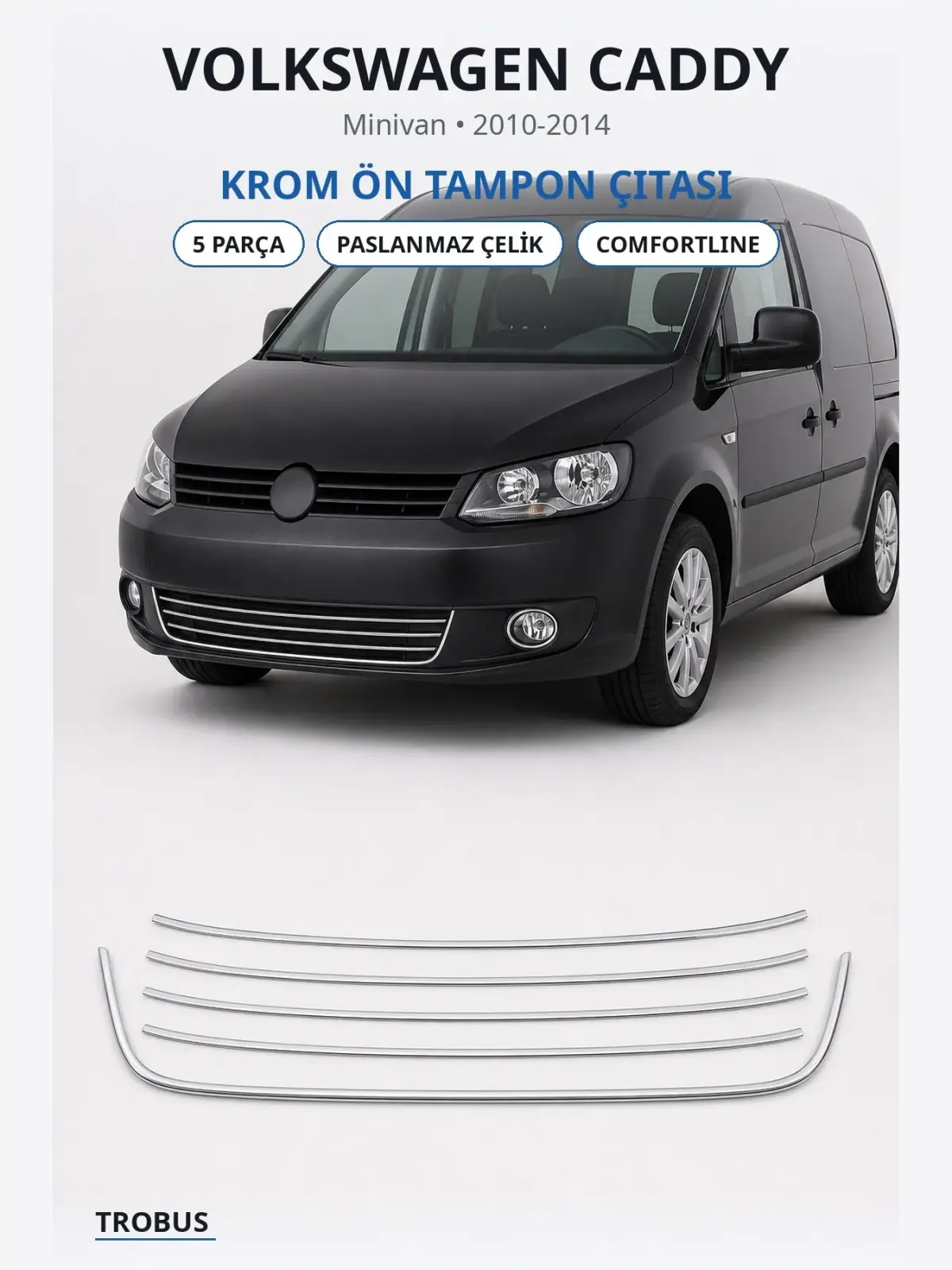 Volkswagen Caddy krom ön tampon çıtası 1
