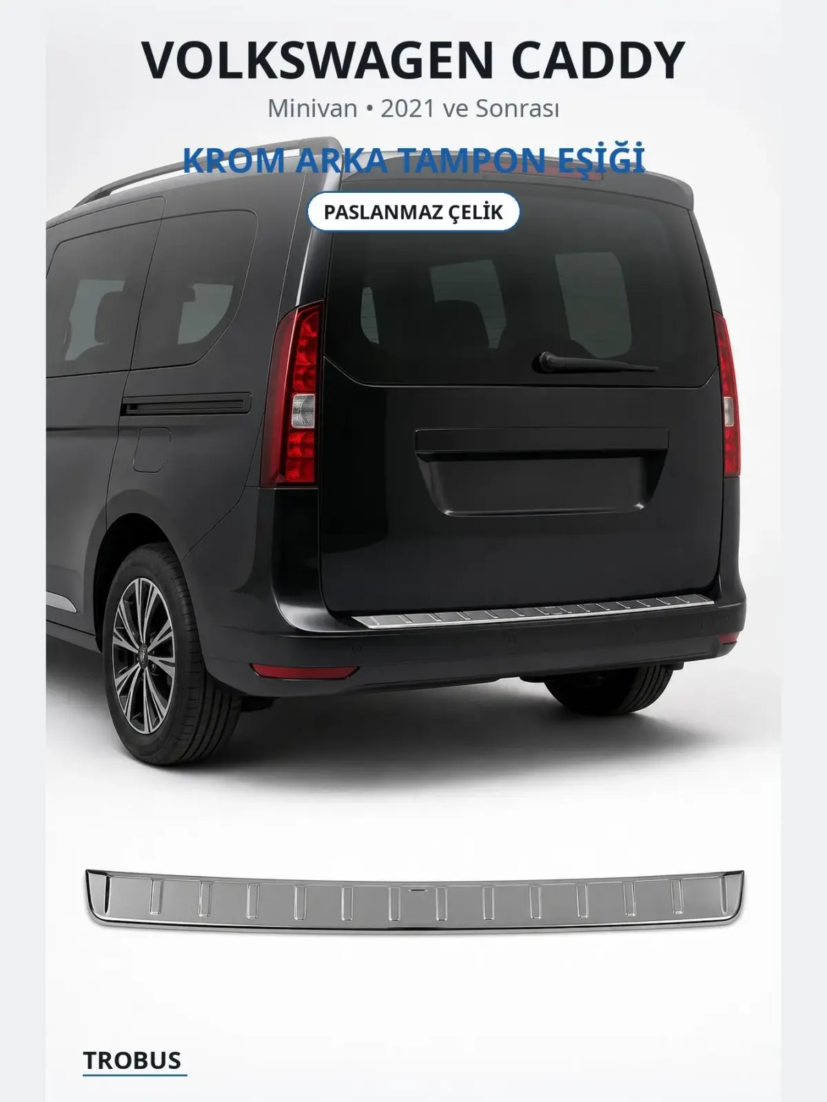 Volkswagen Caddy krom arka tampon eşiği 1