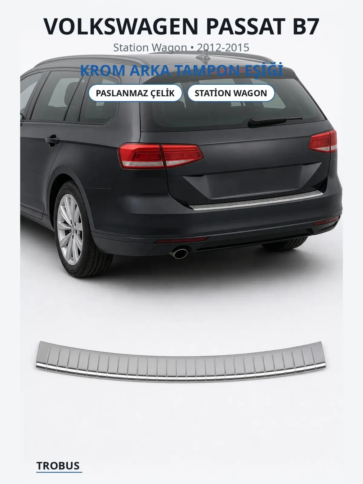 Volkswagen Passat B7 krom arka tampon eşiği 1