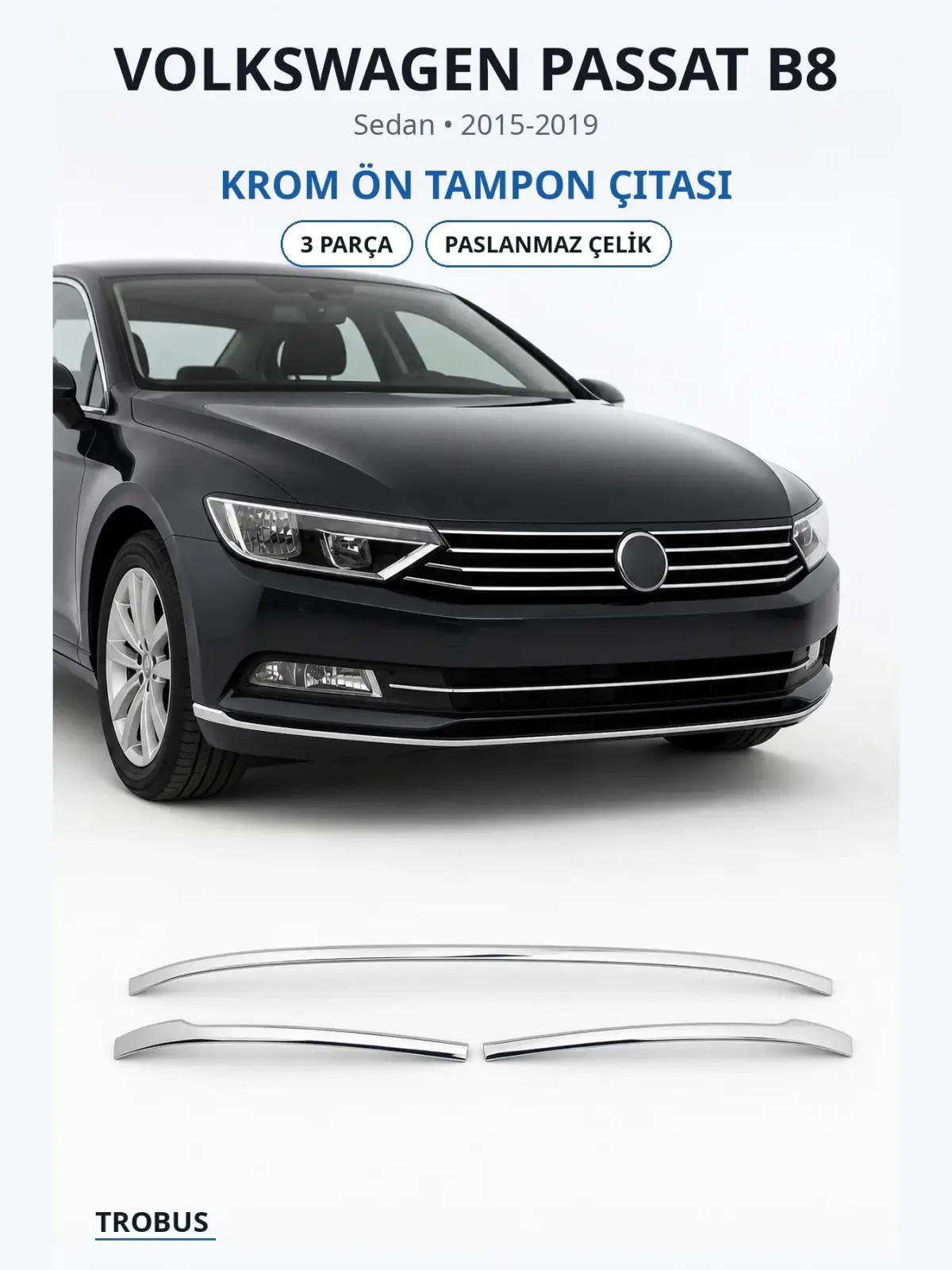 Volkswagen Passat B8 krom ön tampon çıtası 1