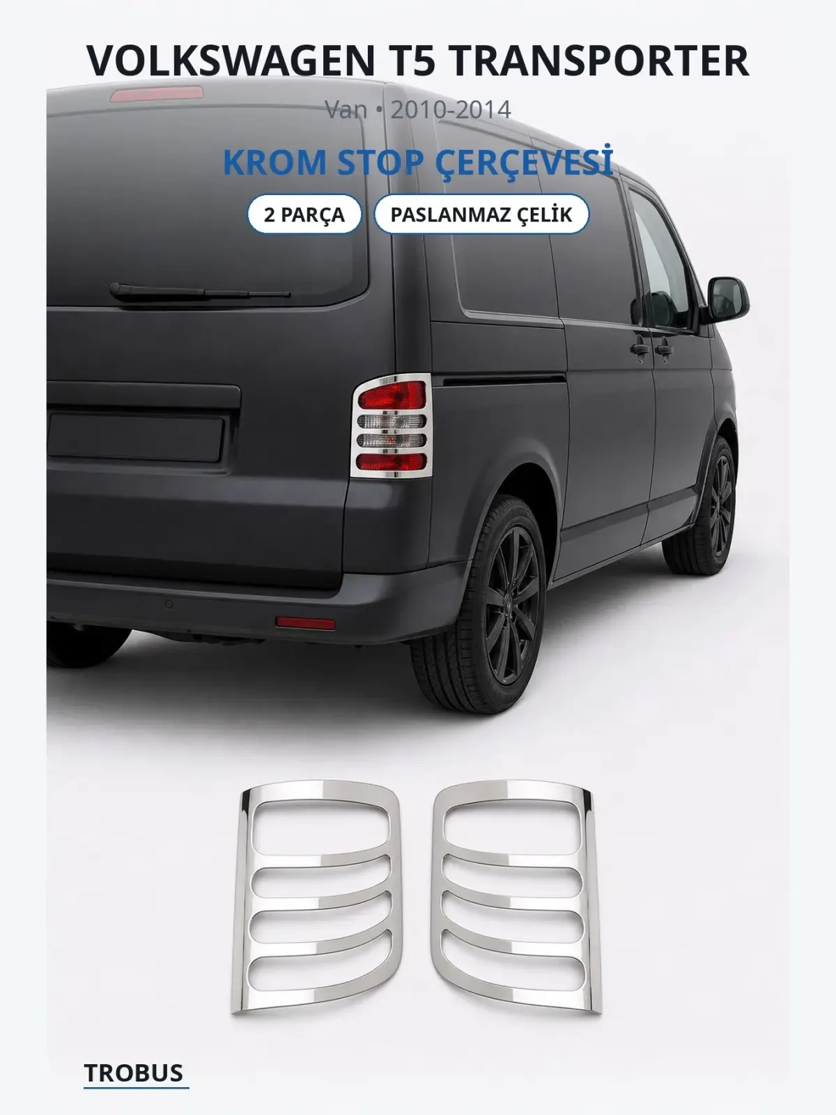 Volkswagen T5 Transporter krom stop çerçevesi 1
