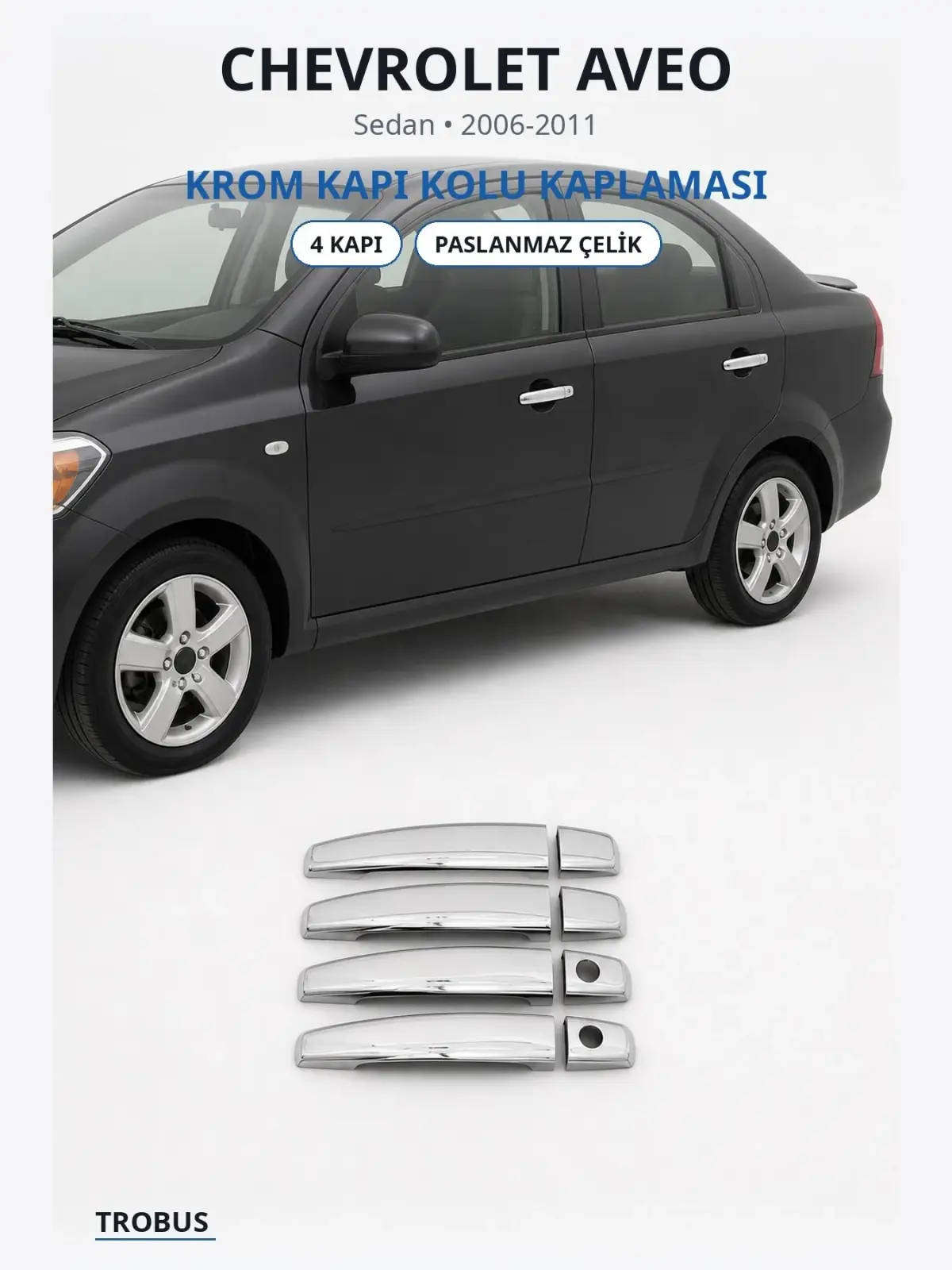Chevrolet Aveo krom kapı kolu kaplaması 1