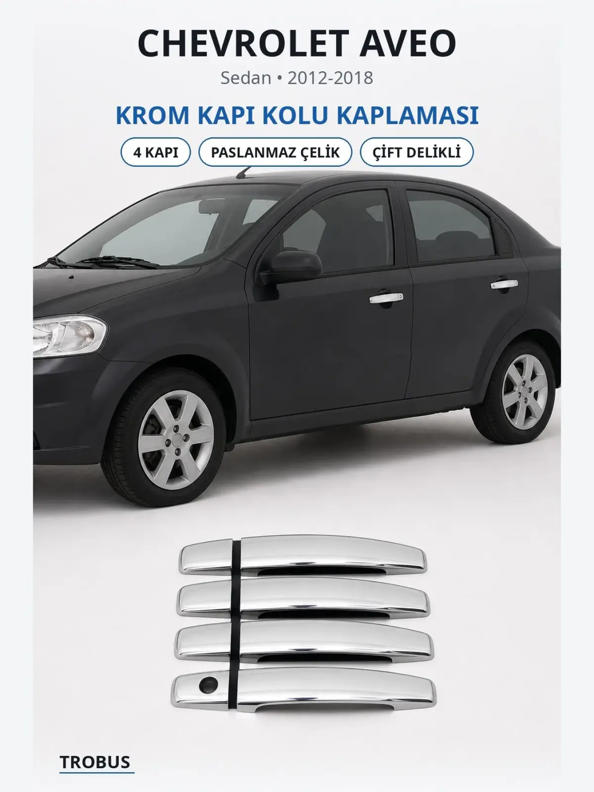 Chevrolet Aveo krom kapı kolu kaplaması 1