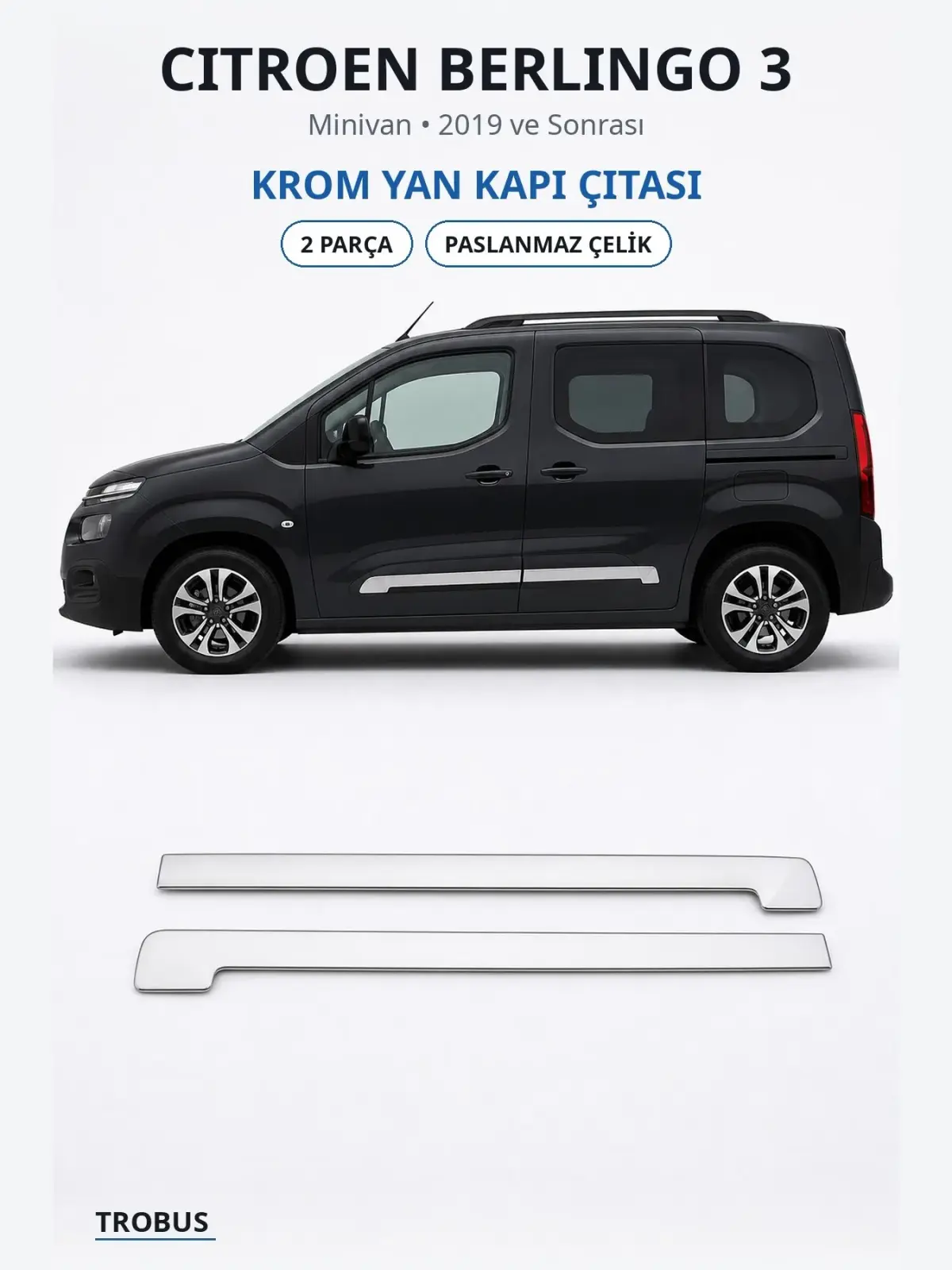 Citroen Berlingo 3 krom yan kapı çıtası 1