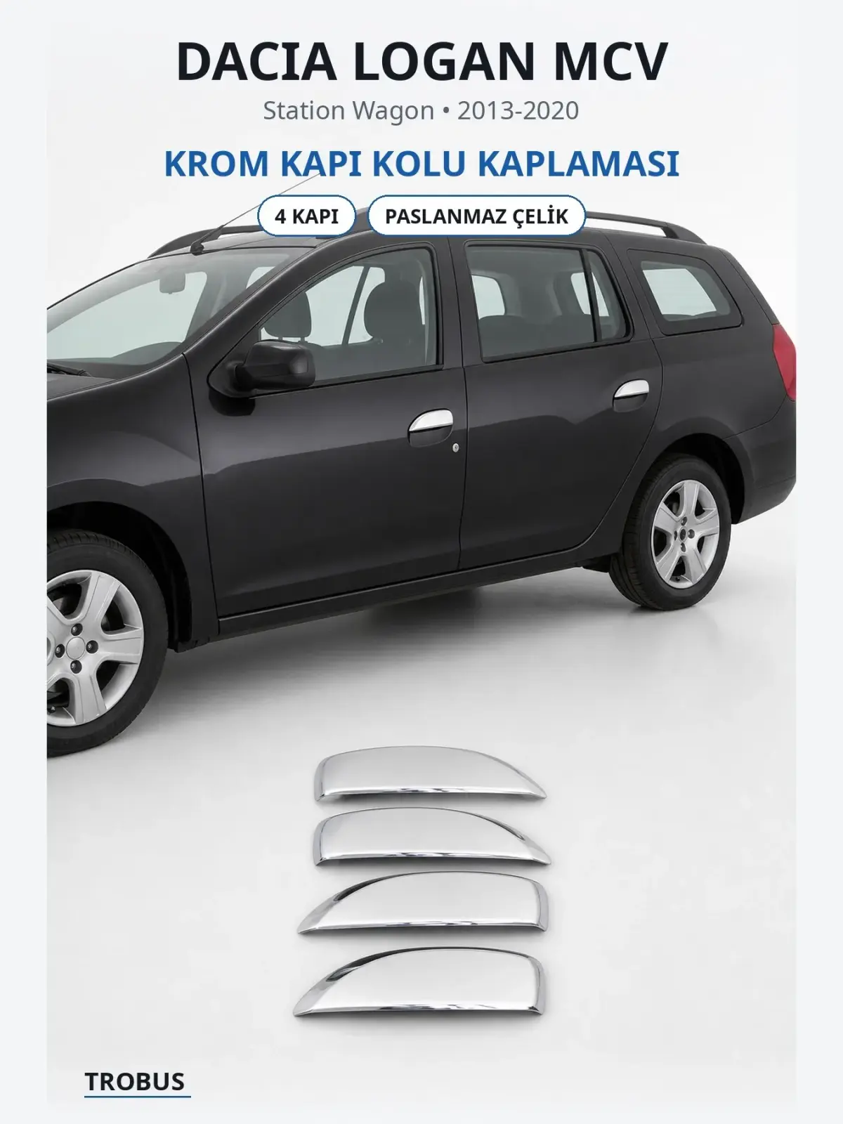Dacia Logan MCV krom kapı kolu kaplaması 1