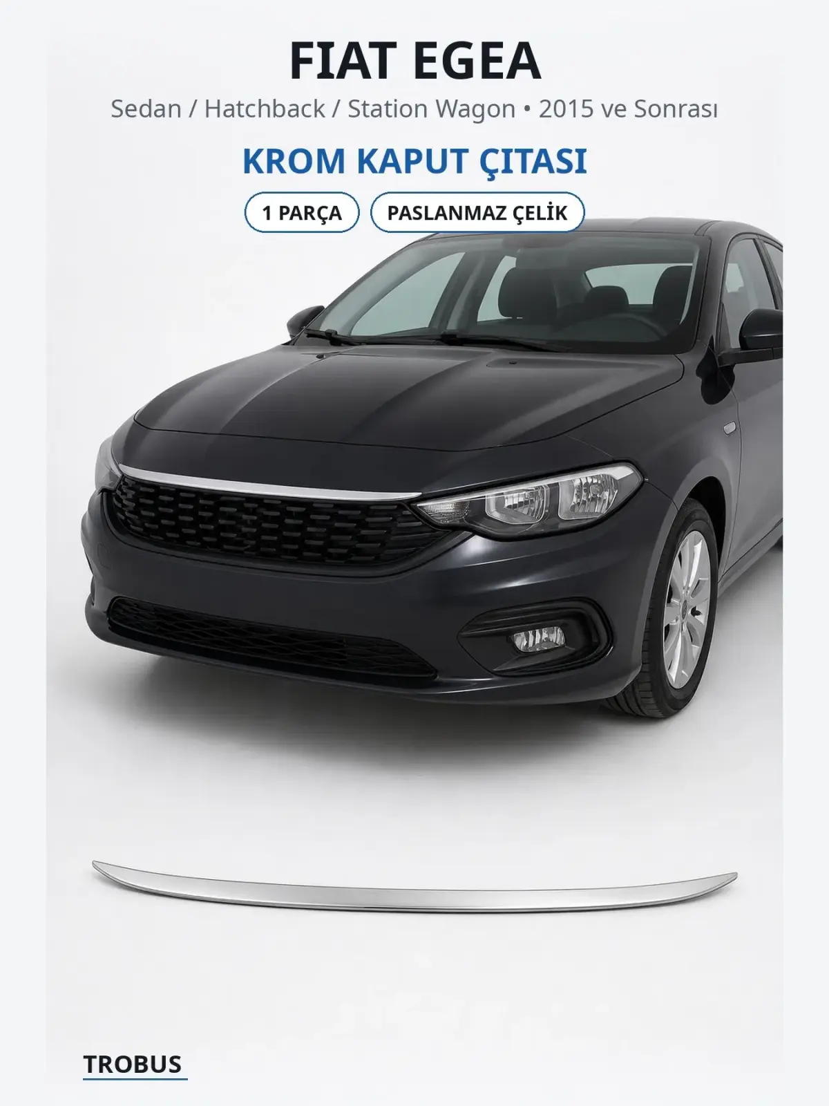 Fiat Egea krom kaput çıtası 1