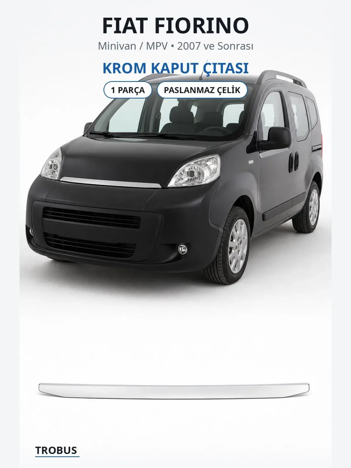 Fiat Fiorino krom kaput çıtası 1