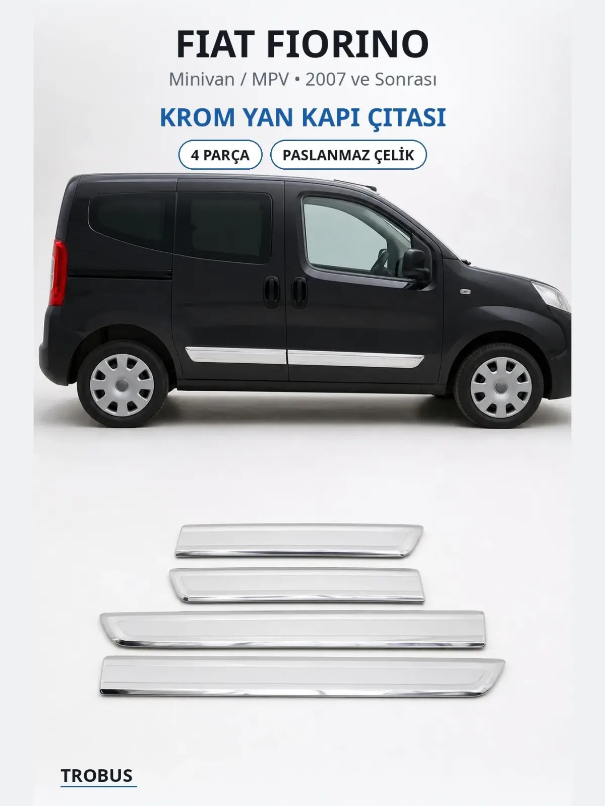 Fiat Fiorino krom yan kapı çıtası 1