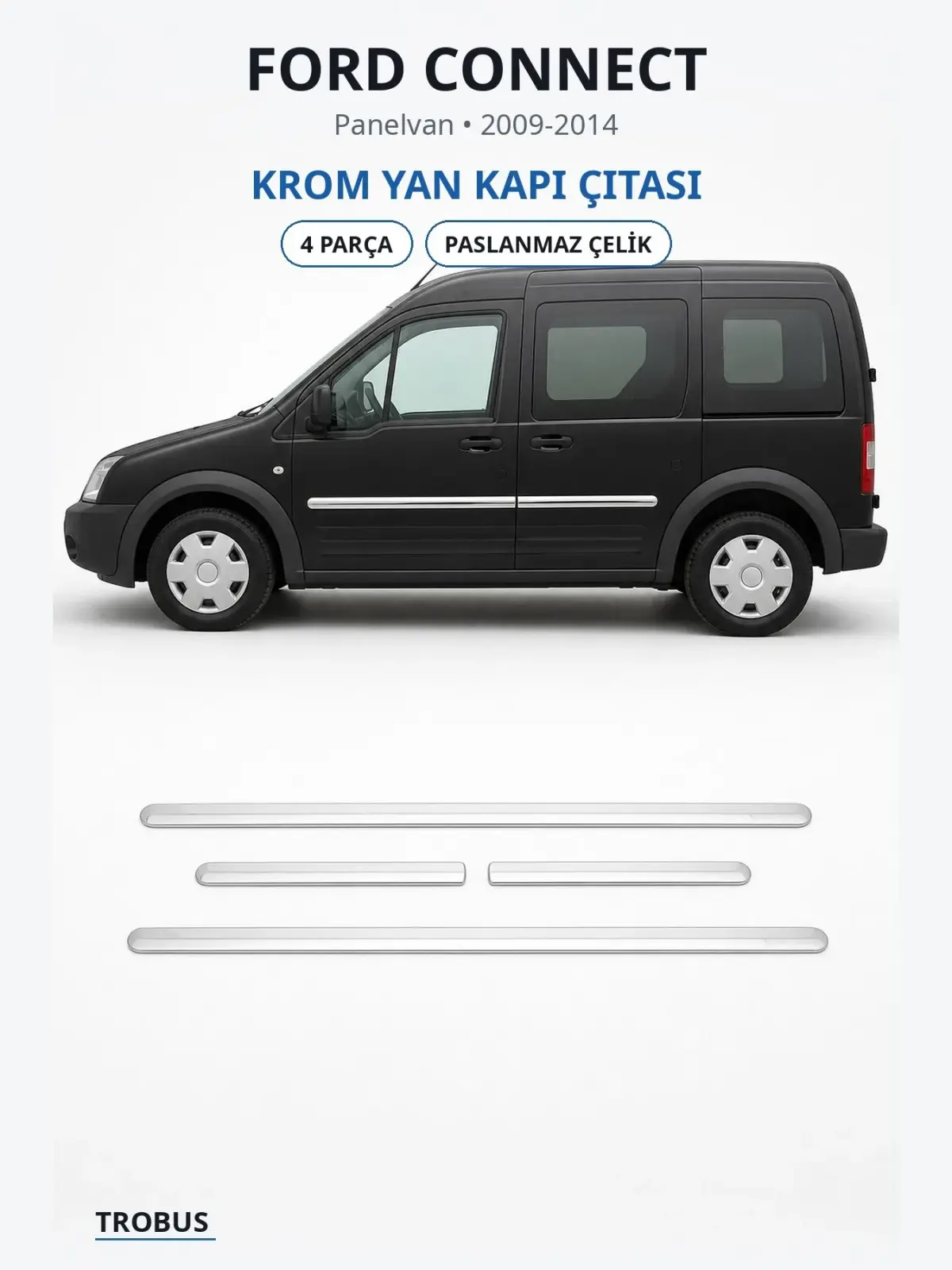 Ford Connect krom yan kapı çıtası 1