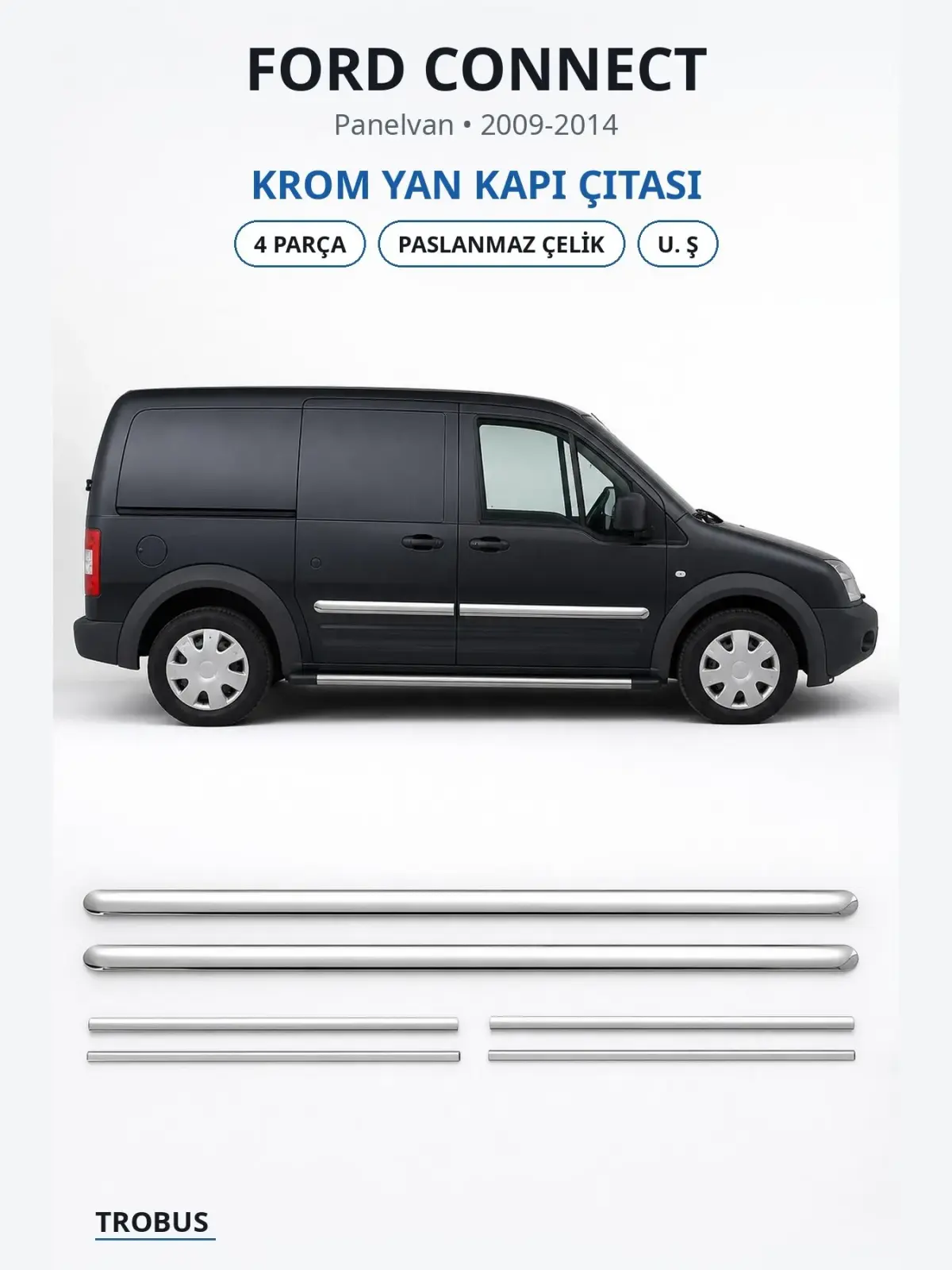 Ford Connect krom yan kapı çıtası 1