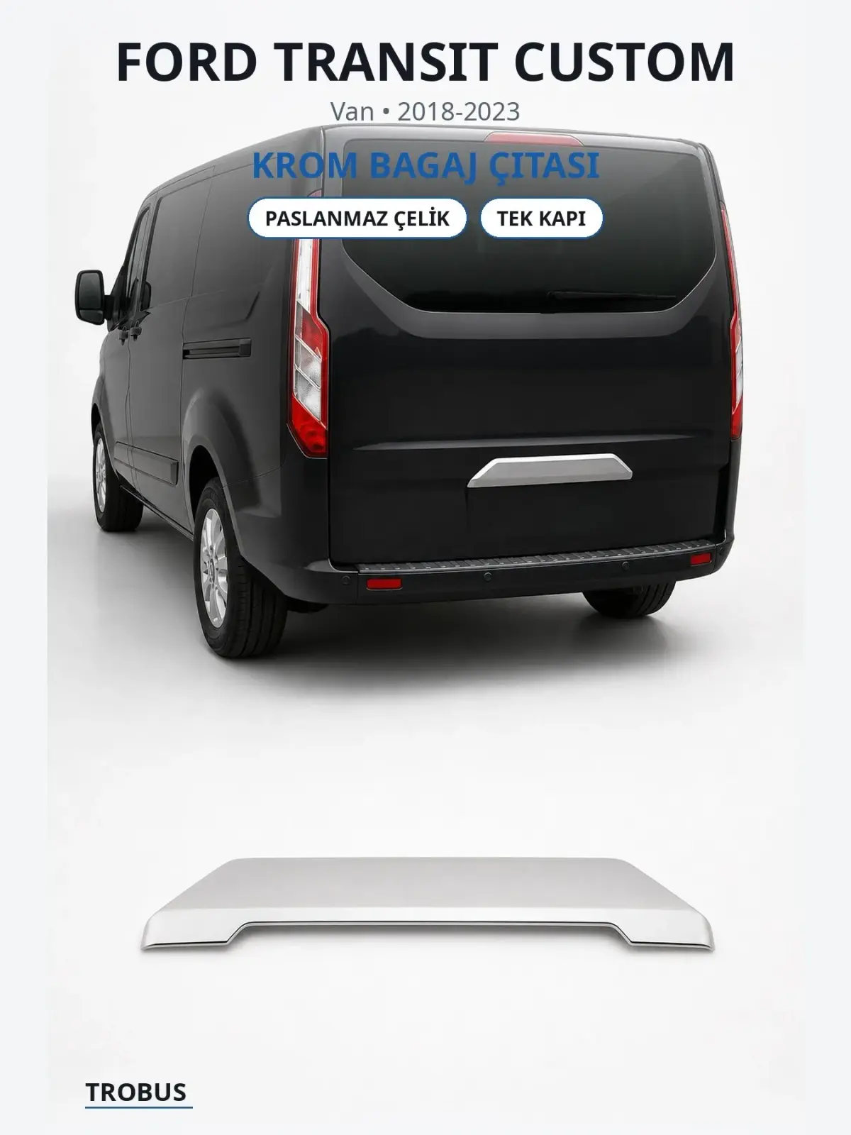Ford Transit Custom krom bagaj çıtası 1