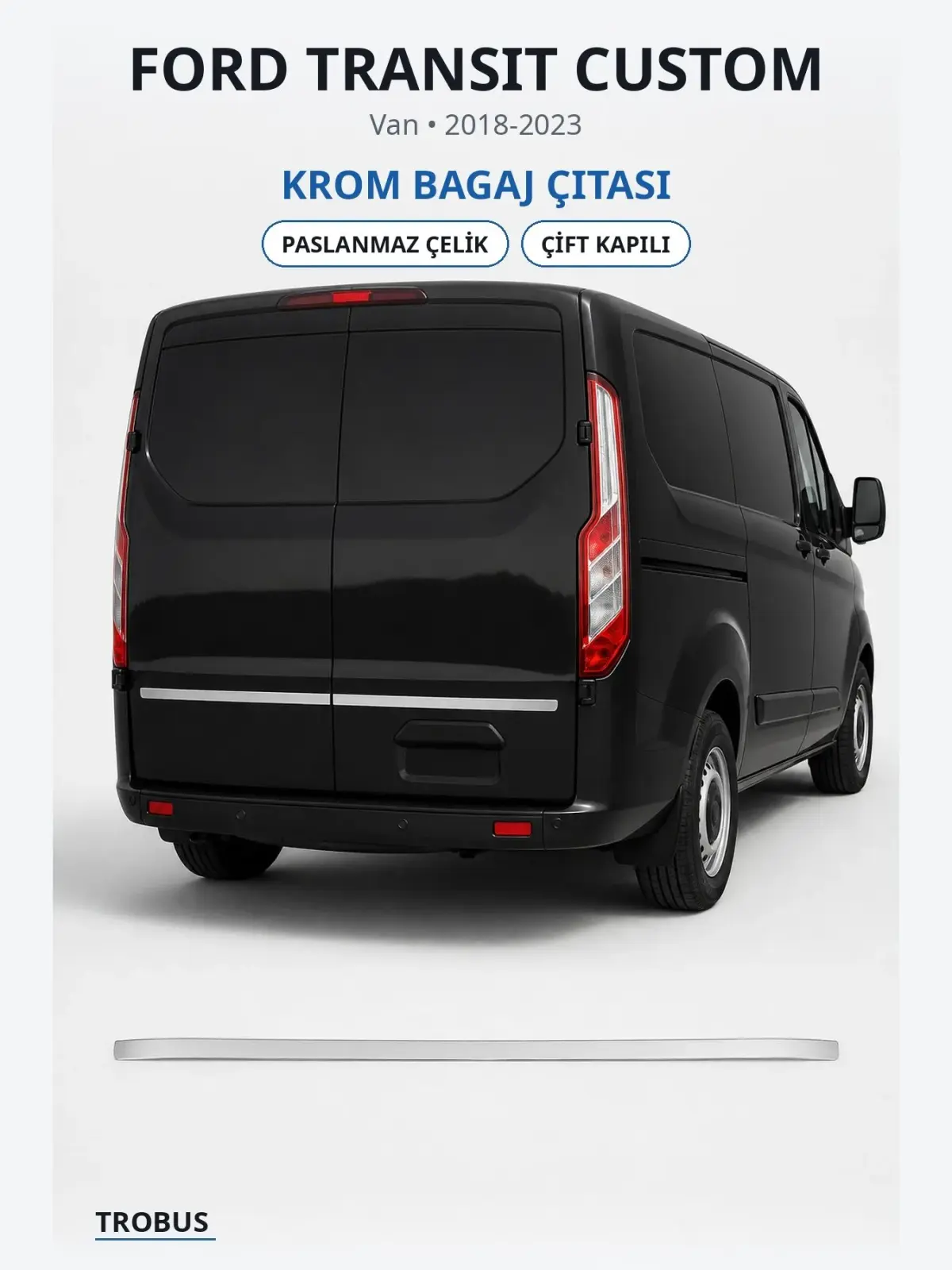 Ford Transit Custom krom bagaj çıtası 1