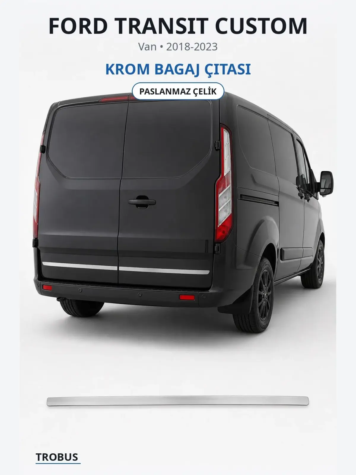 Ford Transit Custom krom bagaj çıtası 1