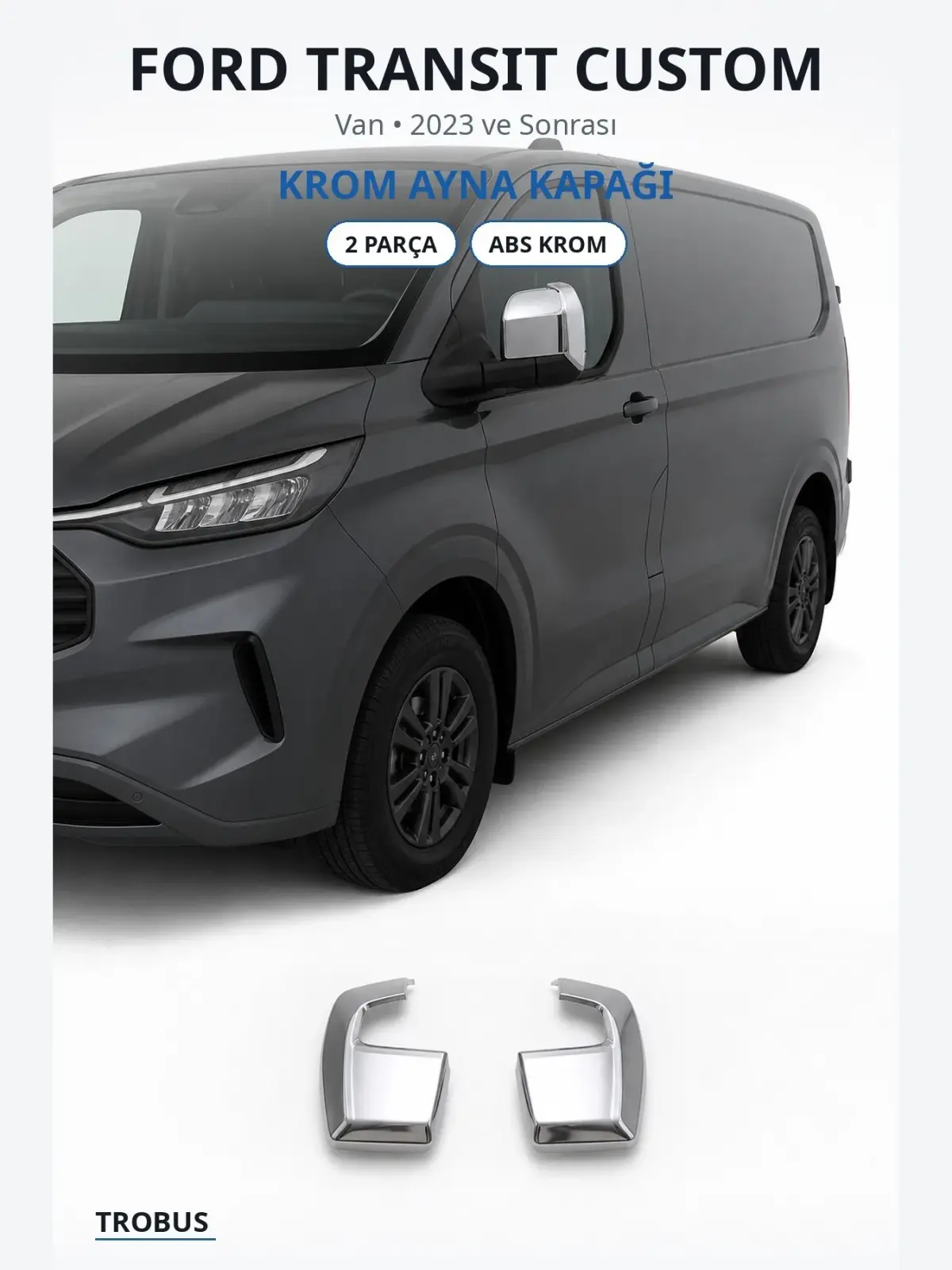 Ford Transit Custom krom ayna kapağı 1