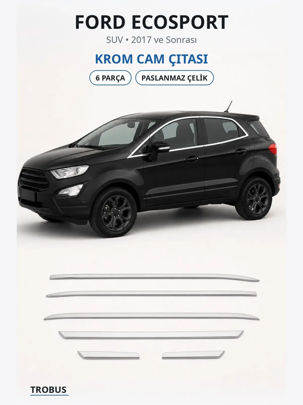 Ford Ecosport krom cam çıtası 1
