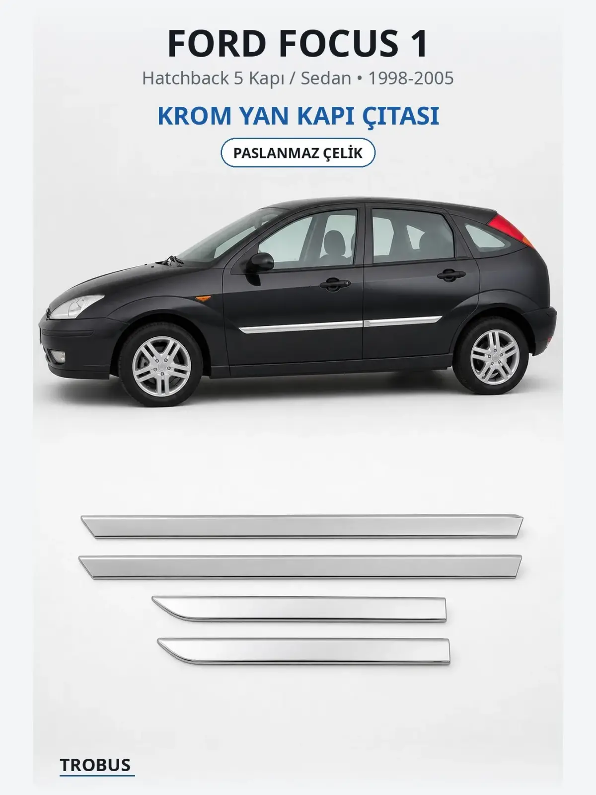 Ford Focus 1 krom yan kapı çıtası 1