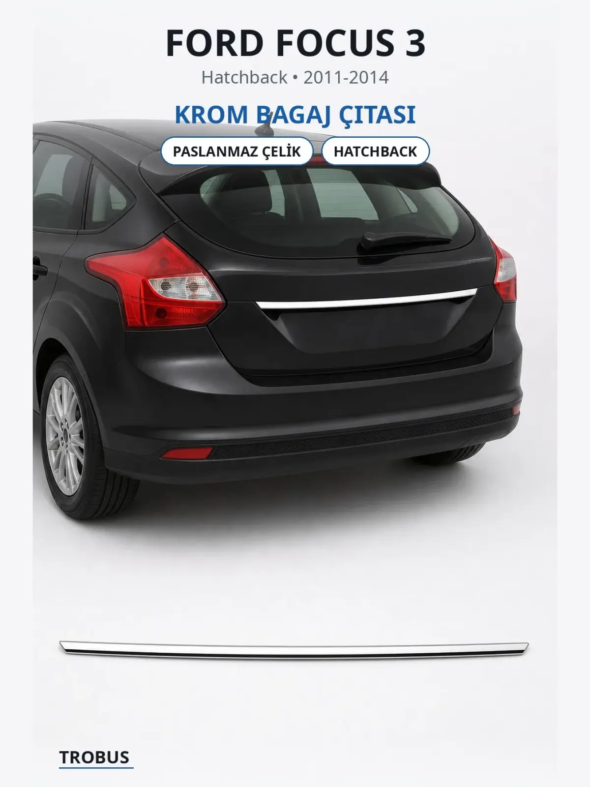 Ford Focus 3 krom bagaj çıtası 1