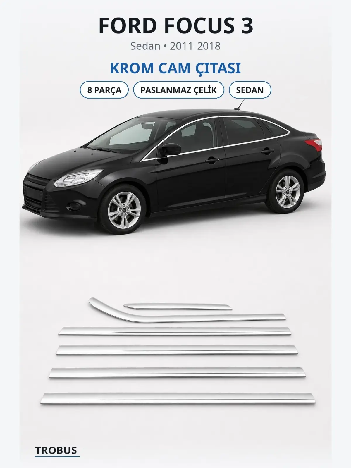 Ford Focus 3 krom cam çıtası 1