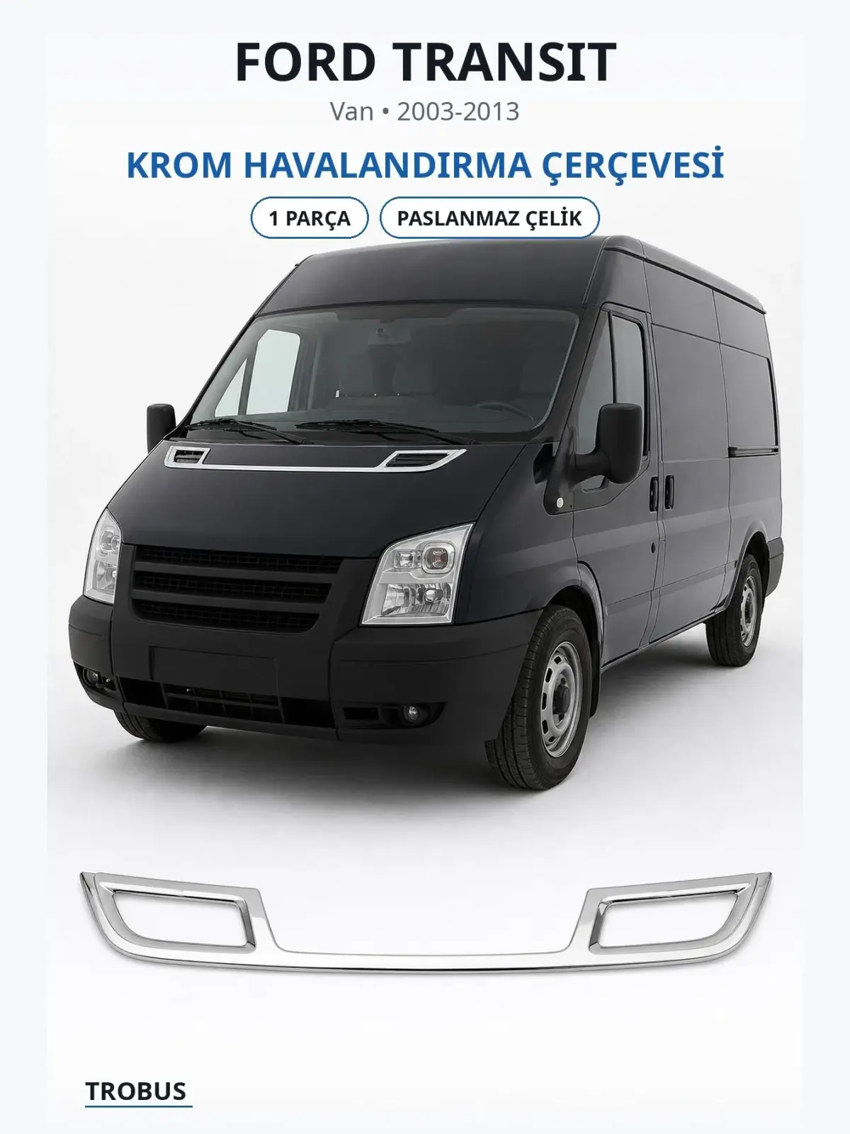 Ford Transit krom havalandırma çerçevesi 1