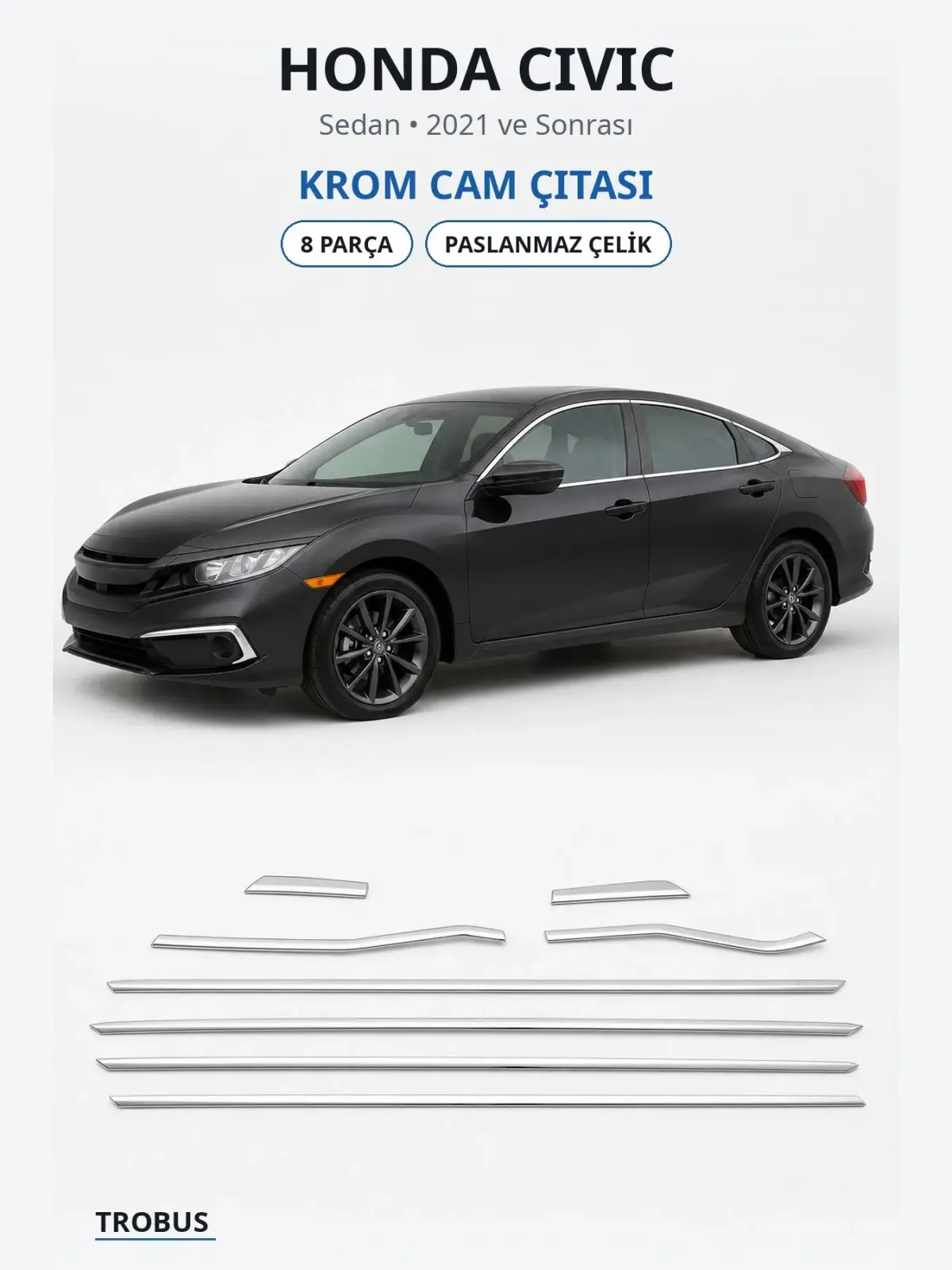 Honda Civic krom cam çıtası 1