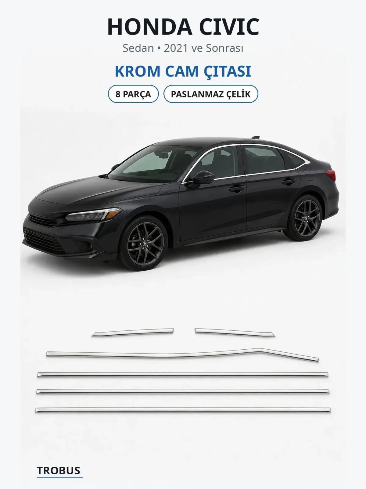 Honda Civic krom cam çıtası 1