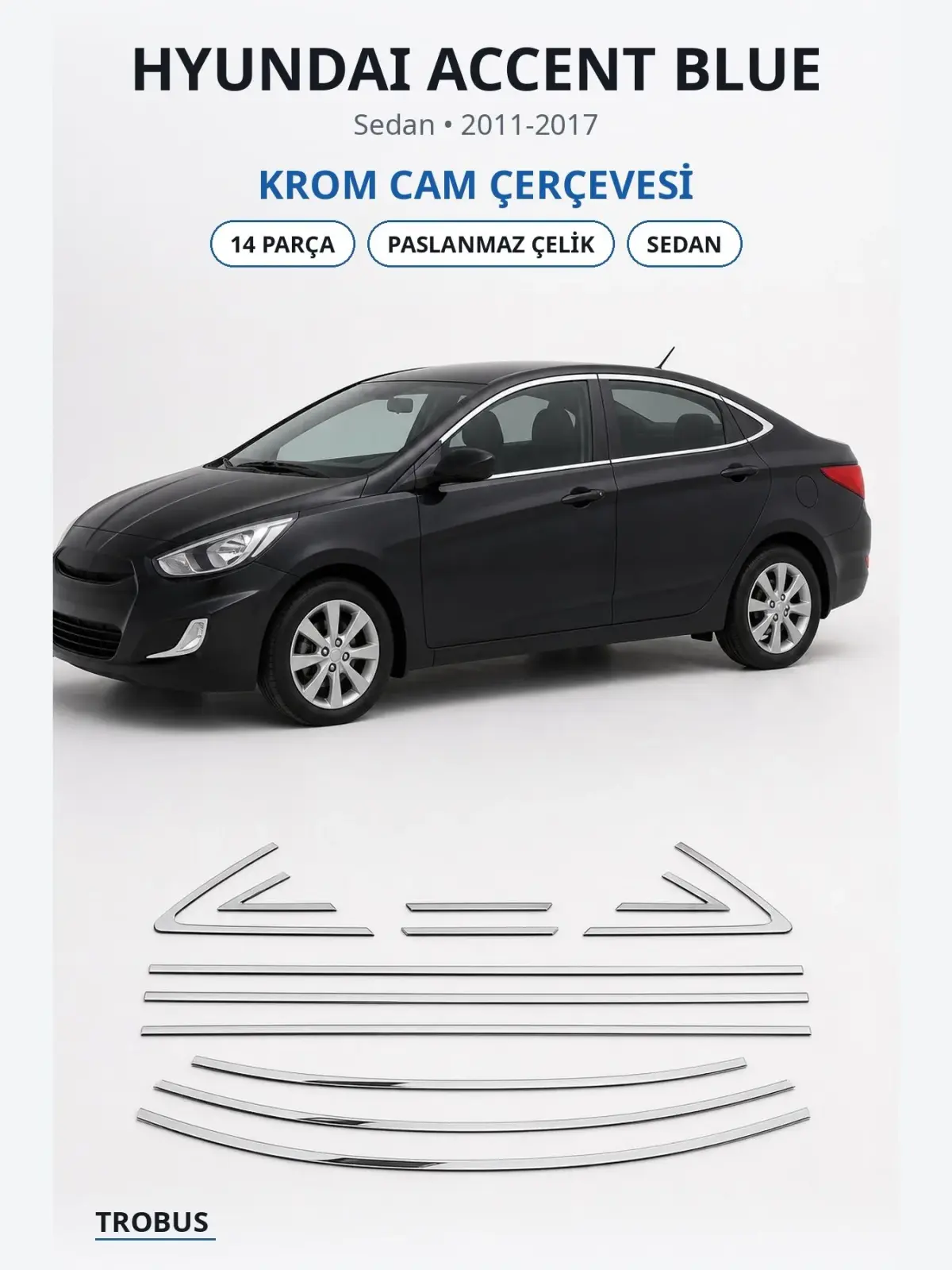 Hyundai Accent Blue krom cam çerçevesi 1