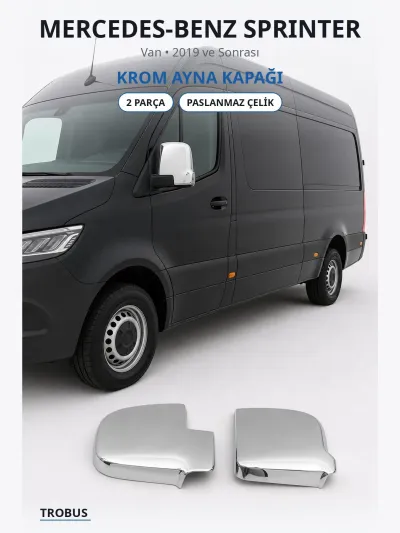 Mercedes-Benz Sprinter 2019 ve Sonrası Uyumlu Krom Ayna Kapağı 2 Parça Paslanmaz Çelik