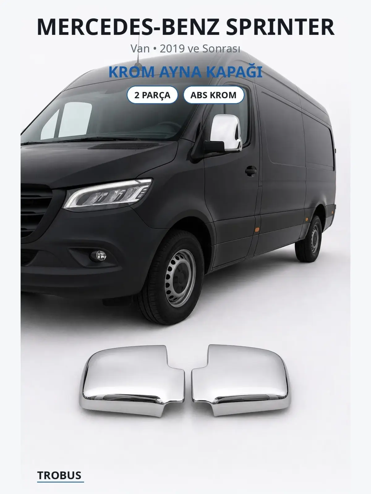 Mercedes-Benz Sprinter krom ayna kapağı 1