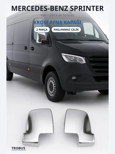Mercedes-Benz Sprinter 2019 ve Sonrası Uyumlu Krom Ayna Kapağı 2 Parça Paslanmaz Çelik Extra Seri