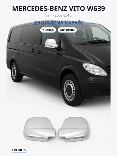 Mercedes-Benz Vito W639 2003-2010 Uyumlu Krom Ayna Kapağı 2 Parça ABS Krom