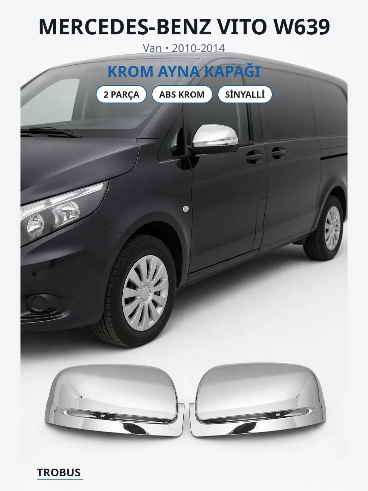 Mercedes-Benz Vito W639 krom ayna kapağı 1